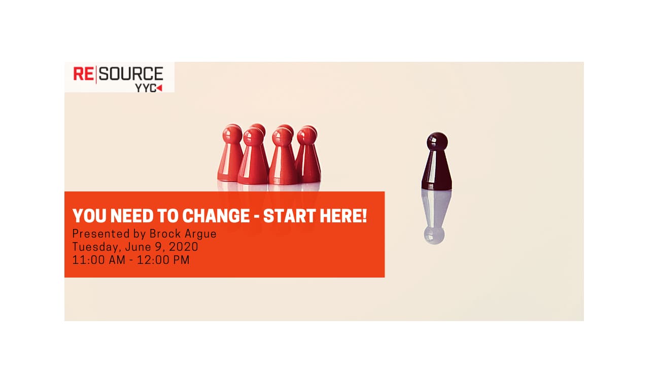 You Need to Change - Start Here!