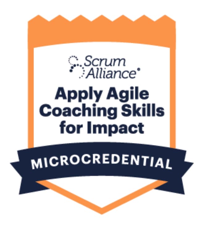Scrum Alliance® Apply Agile Coaching Skills for Impact Microcredential